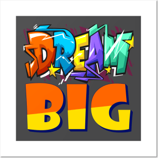 Dream Big. Inspirational Posters and Art